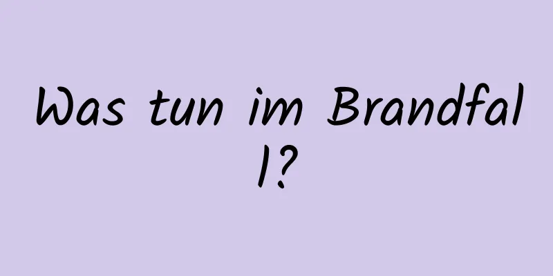Was tun im Brandfall?