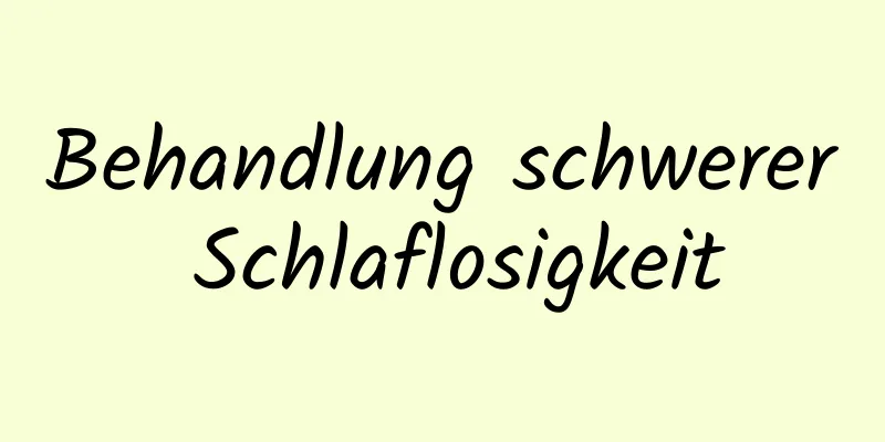 Behandlung schwerer Schlaflosigkeit