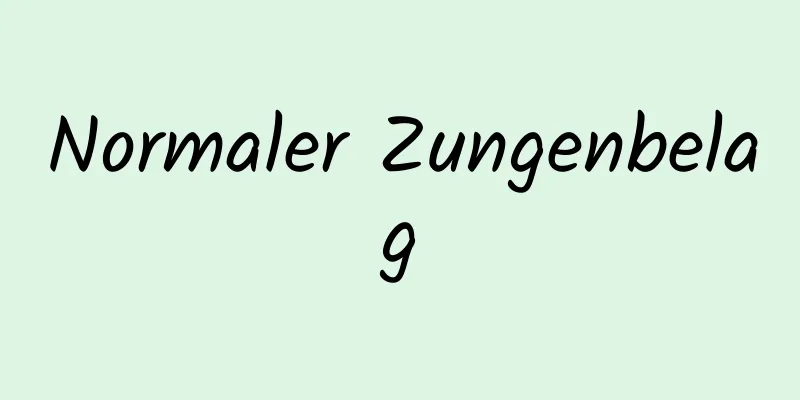 Normaler Zungenbelag