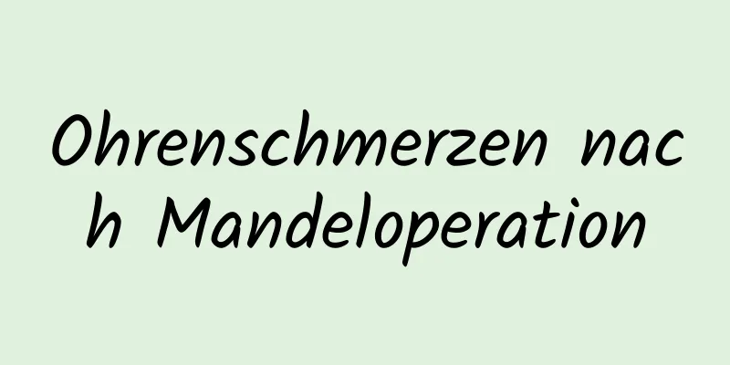 Ohrenschmerzen nach Mandeloperation