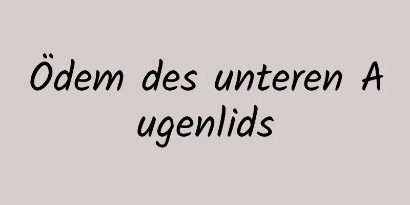 Ödem des unteren Augenlids