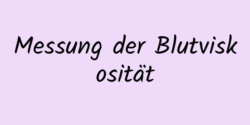 Messung der Blutviskosität