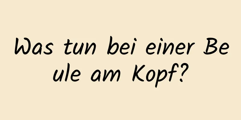 Was tun bei einer Beule am Kopf?