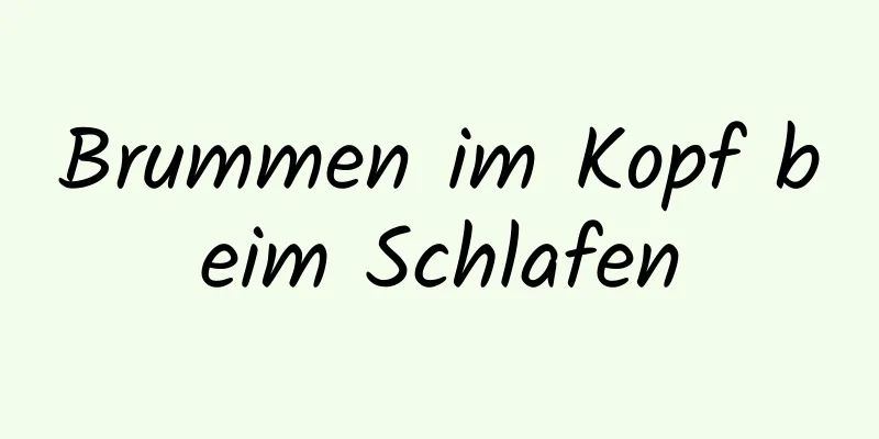 Brummen im Kopf beim Schlafen