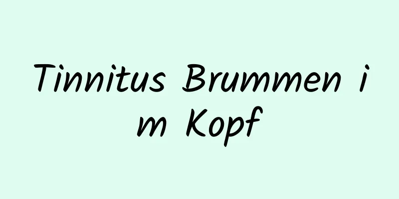Tinnitus Brummen im Kopf