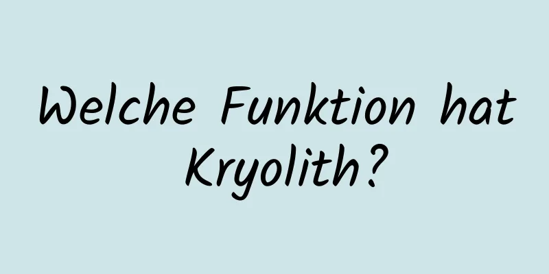 Welche Funktion hat Kryolith?
