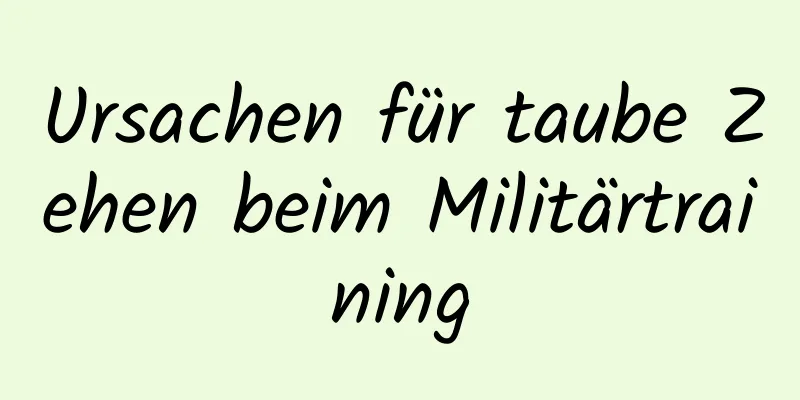 Ursachen für taube Zehen beim Militärtraining
