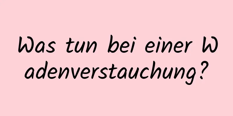 Was tun bei einer Wadenverstauchung?