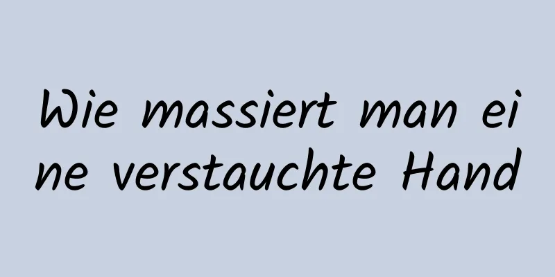 Wie massiert man eine verstauchte Hand