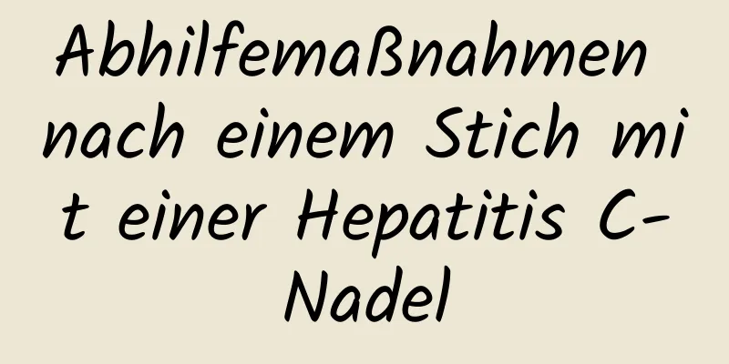 Abhilfemaßnahmen nach einem Stich mit einer Hepatitis C-Nadel