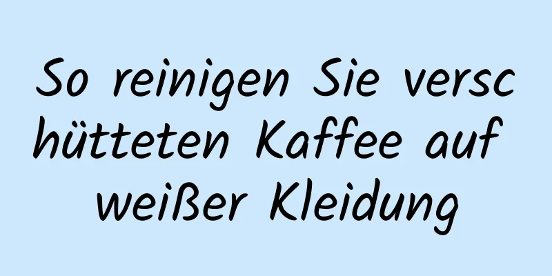 So reinigen Sie verschütteten Kaffee auf weißer Kleidung