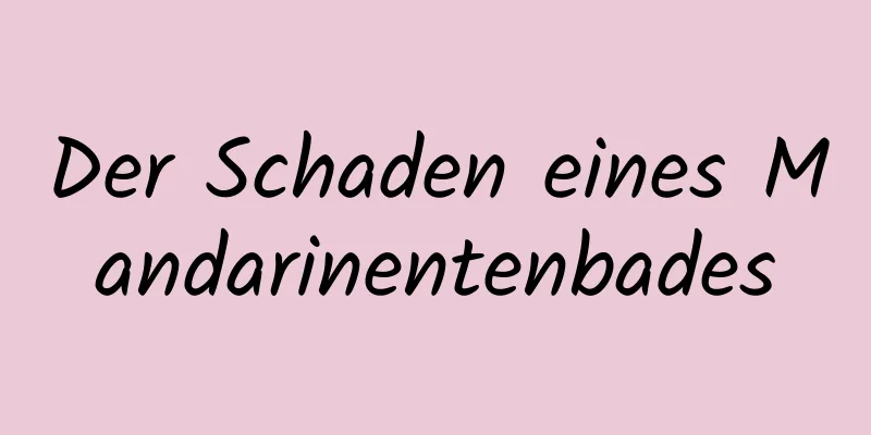 Der Schaden eines Mandarinentenbades