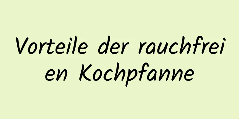 Vorteile der rauchfreien Kochpfanne