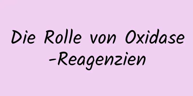Die Rolle von Oxidase-Reagenzien