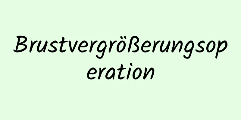 Brustvergrößerungsoperation