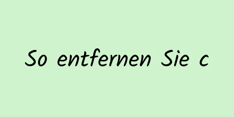 So entfernen Sie c