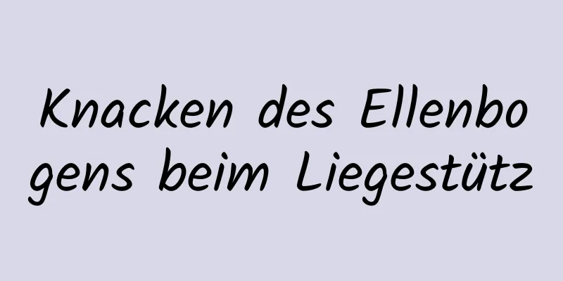 Knacken des Ellenbogens beim Liegestütz