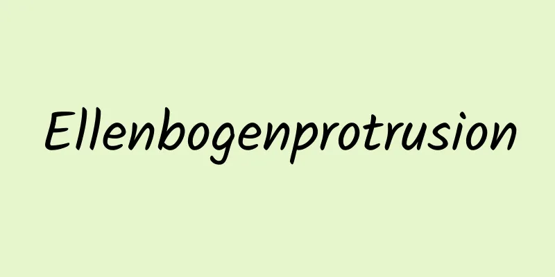 Ellenbogenprotrusion