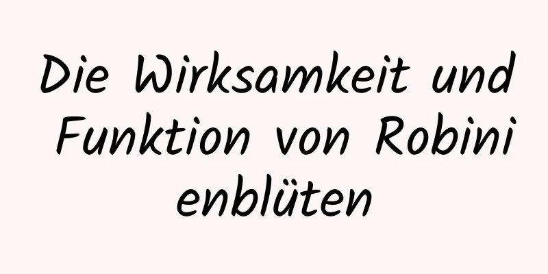 Die Wirksamkeit und Funktion von Robinienblüten