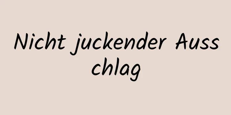 Nicht juckender Ausschlag