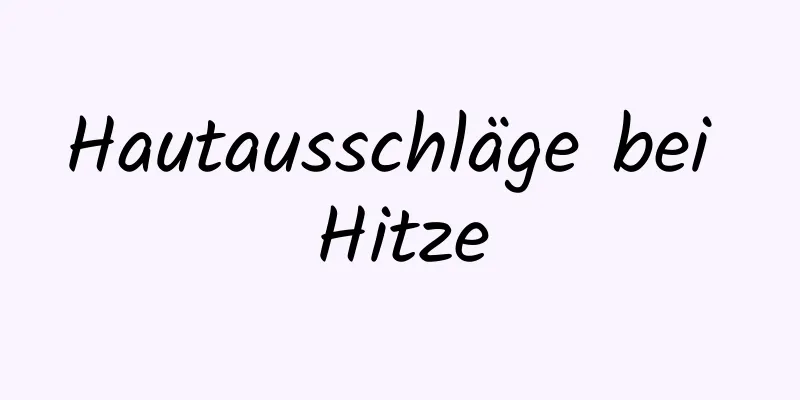 Hautausschläge bei Hitze