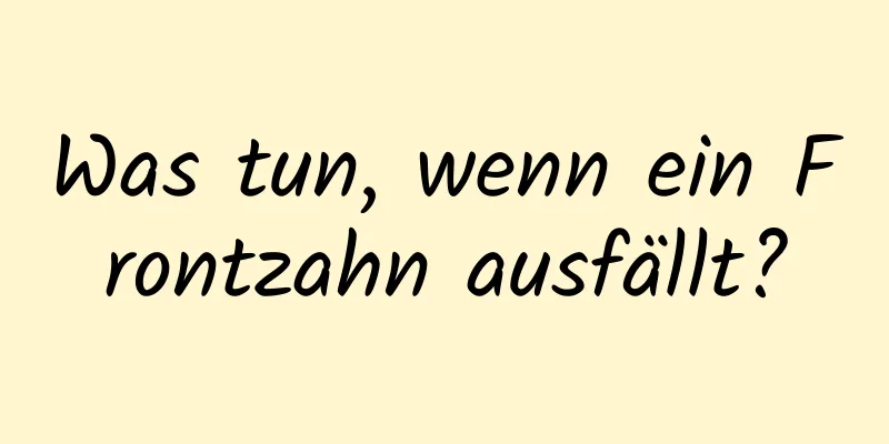 Was tun, wenn ein Frontzahn ausfällt?