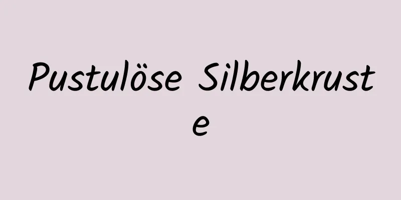 Pustulöse Silberkruste