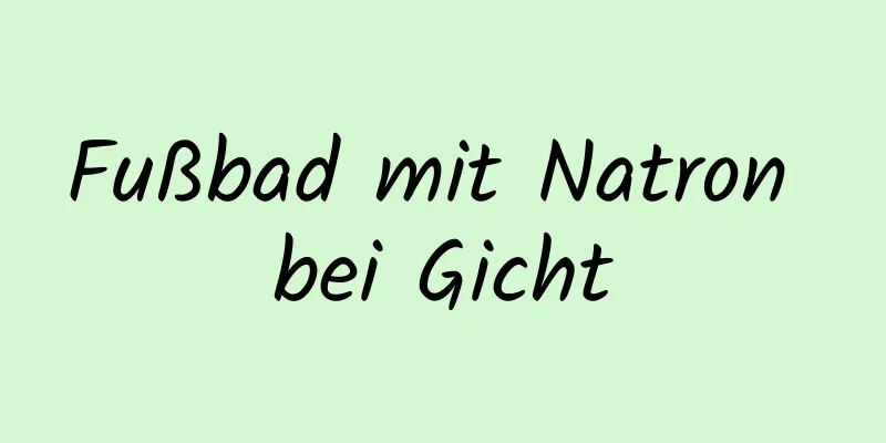 Fußbad mit Natron bei Gicht