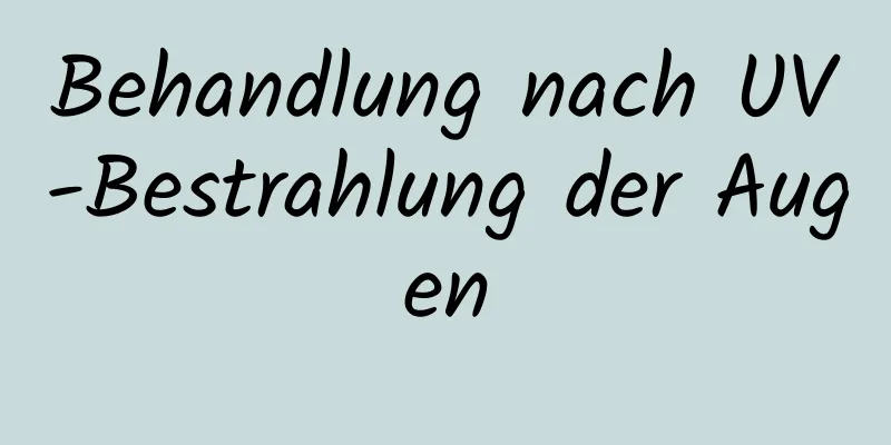 Behandlung nach UV-Bestrahlung der Augen