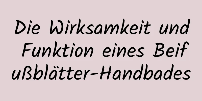 Die Wirksamkeit und Funktion eines Beifußblätter-Handbades