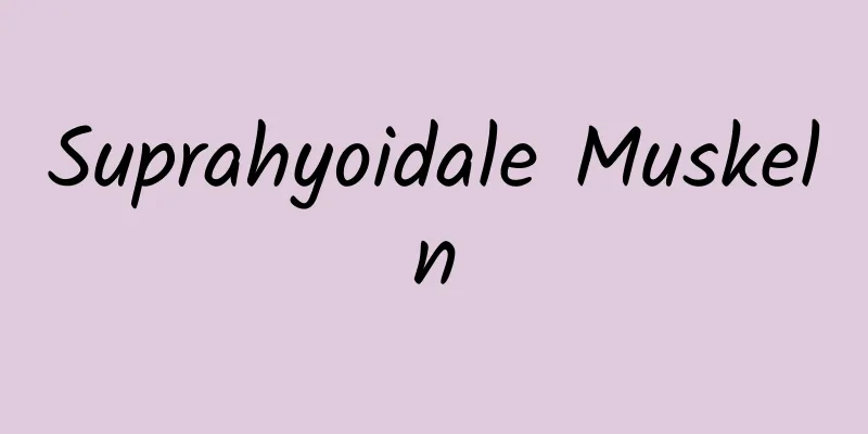 Suprahyoidale Muskeln