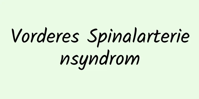 Vorderes Spinalarteriensyndrom