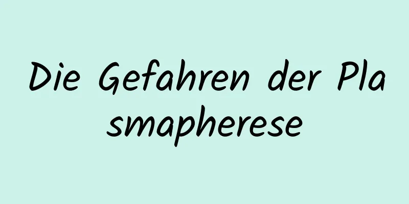 Die Gefahren der Plasmapherese