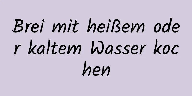 Brei mit heißem oder kaltem Wasser kochen