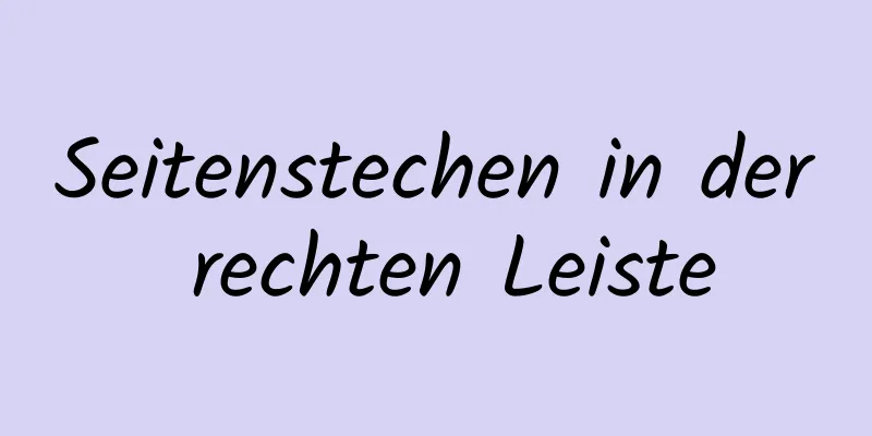 Seitenstechen in der rechten Leiste