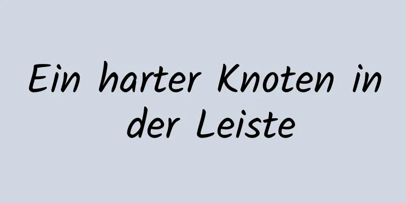 Ein harter Knoten in der Leiste