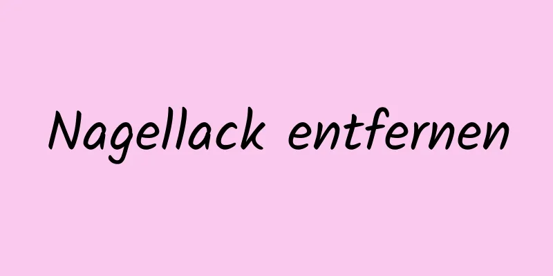 Nagellack entfernen
