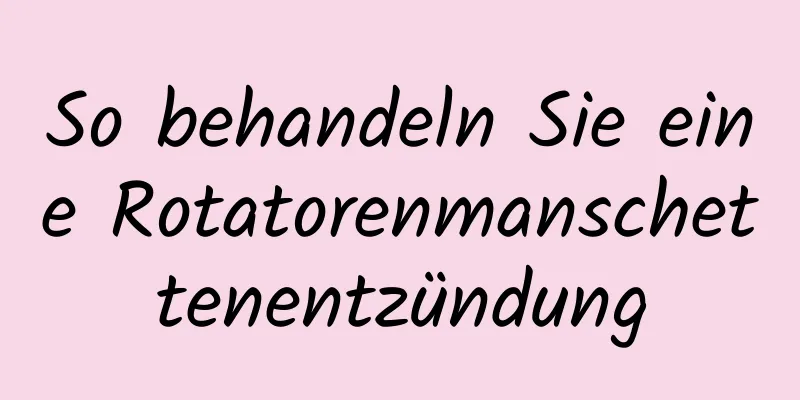So behandeln Sie eine Rotatorenmanschettenentzündung