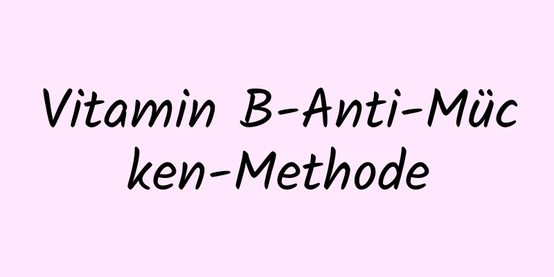 Vitamin B-Anti-Mücken-Methode