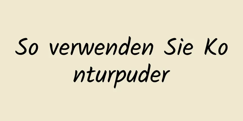 So verwenden Sie Konturpuder