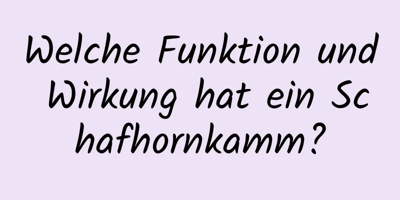 Welche Funktion und Wirkung hat ein Schafhornkamm?