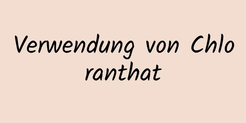 Verwendung von Chloranthat