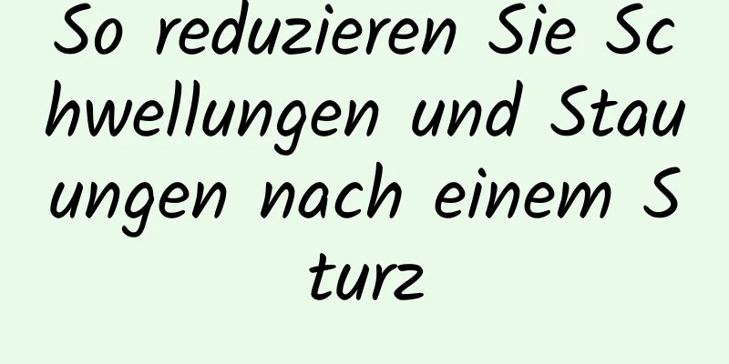 So reduzieren Sie Schwellungen und Stauungen nach einem Sturz
