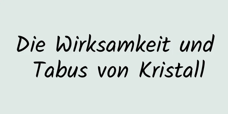Die Wirksamkeit und Tabus von Kristall