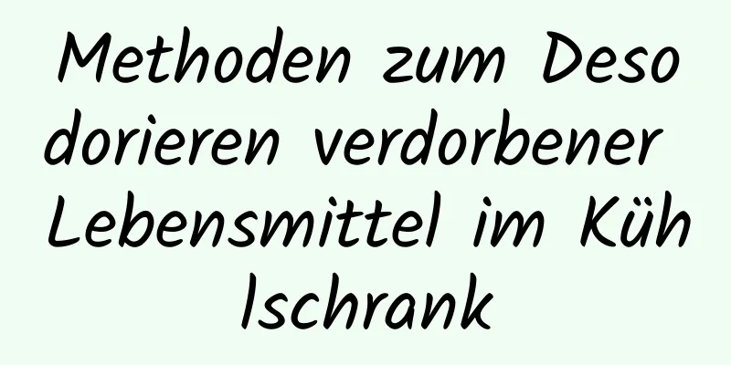 Methoden zum Desodorieren verdorbener Lebensmittel im Kühlschrank