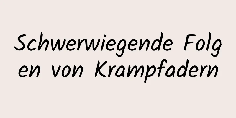 Schwerwiegende Folgen von Krampfadern
