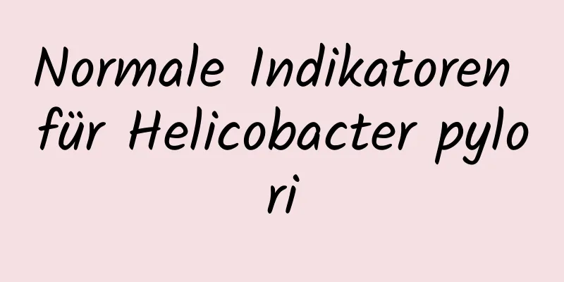 Normale Indikatoren für Helicobacter pylori