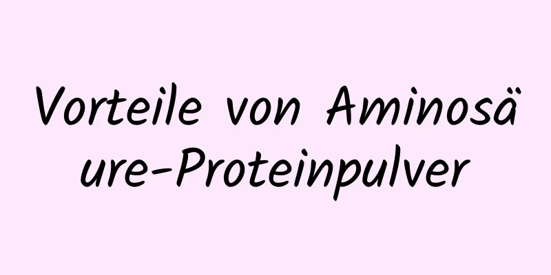 Vorteile von Aminosäure-Proteinpulver