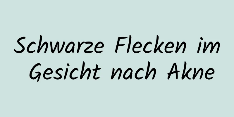 Schwarze Flecken im Gesicht nach Akne