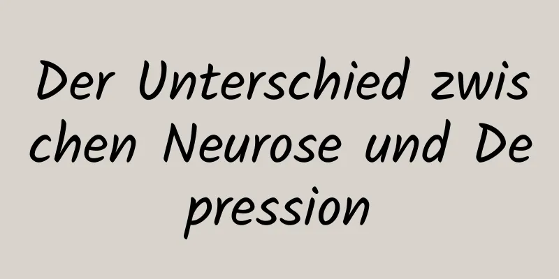 Der Unterschied zwischen Neurose und Depression